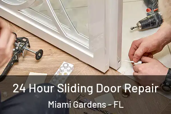 24 Hour Sliding Door Repair Miami Gardens - FL