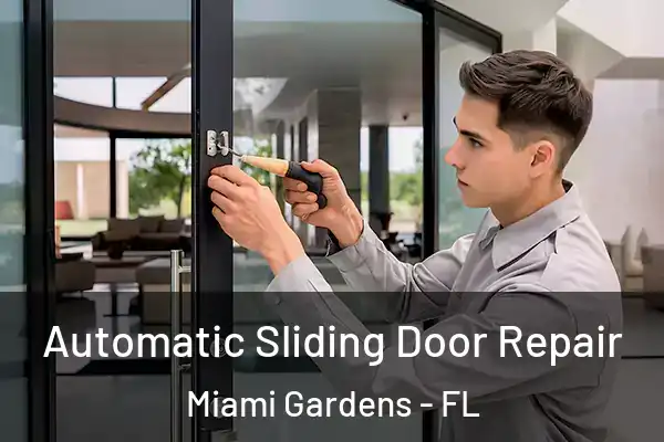 Automatic Sliding Door Repair Miami Gardens - FL