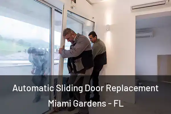  Automatic Sliding Door Replacement Miami Gardens - FL