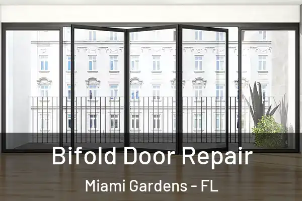 Bifold Door Repair Miami Gardens - FL