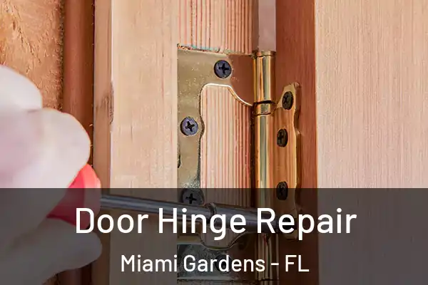 Door Hinge Repair Miami Gardens - FL