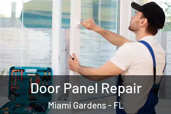 Door Panel Repair Miami Gardens - FL