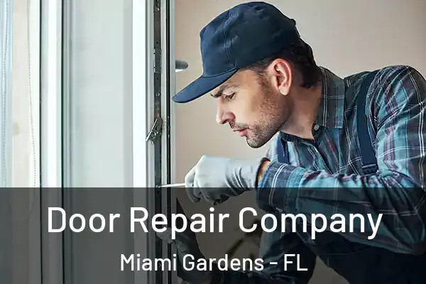 Door Repair Company Miami Gardens - FL