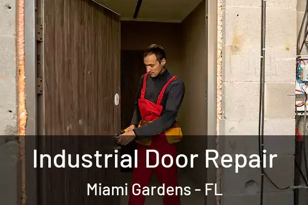 Industrial Door Repair Miami Gardens - FL