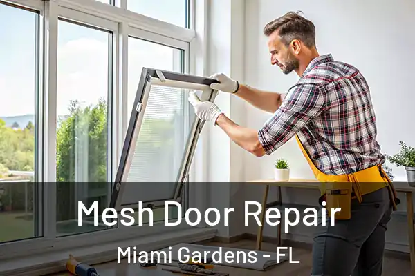 Mesh Door Repair Miami Gardens - FL