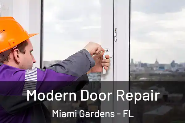 Modern Door Repair Miami Gardens - FL