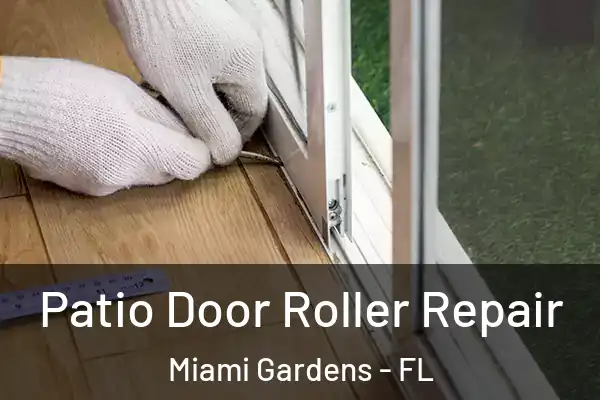 Patio Door Roller Repair Miami Gardens - FL