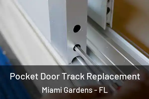 Pocket Door Track Replacement Miami Gardens - FL