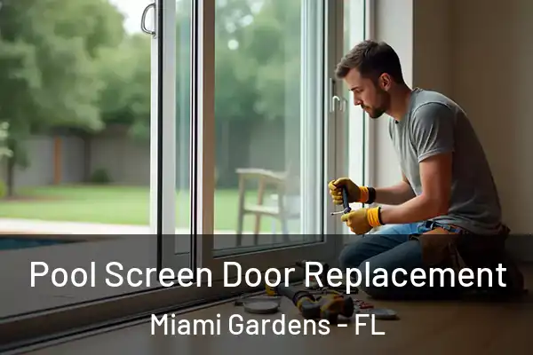  Pool Screen Door Replacement Miami Gardens - FL