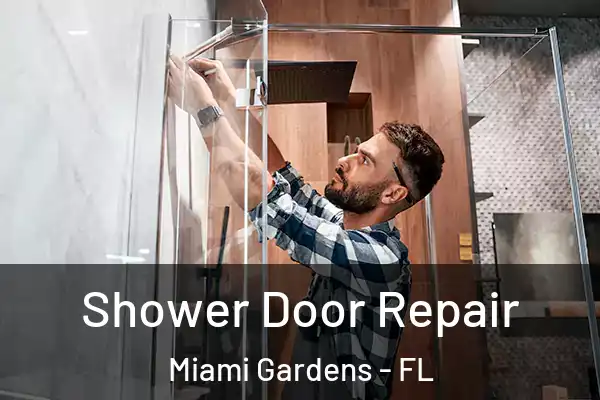 Shower Door Repair Miami Gardens - FL