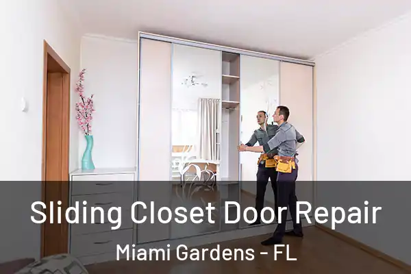 Sliding Closet Door Repair Miami Gardens - FL