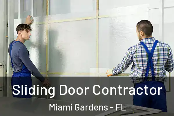 Sliding Door Contractor Miami Gardens - FL