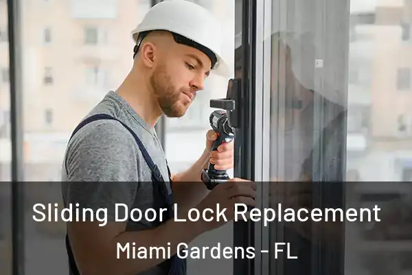 Sliding Door Lock Replacement Miami Gardens - FL