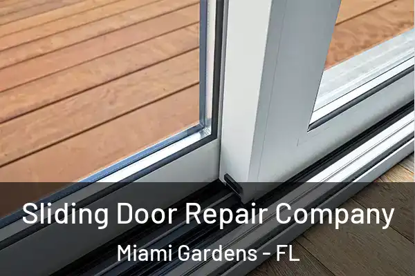 Sliding Door Repair Company Miami Gardens - FL