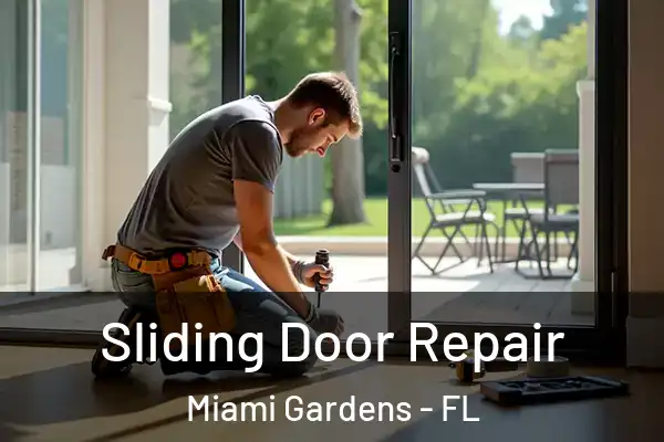 Sliding Door Repair Miami Gardens - FL