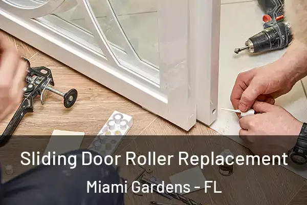  Sliding Door Roller Replacement Miami Gardens - FL
