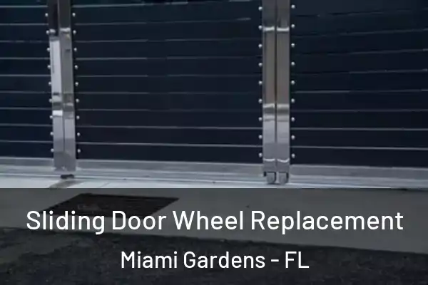Sliding Door Wheel Replacement Miami Gardens - FL