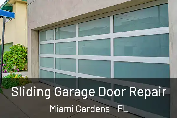 Sliding Garage Door Repair Miami Gardens - FL