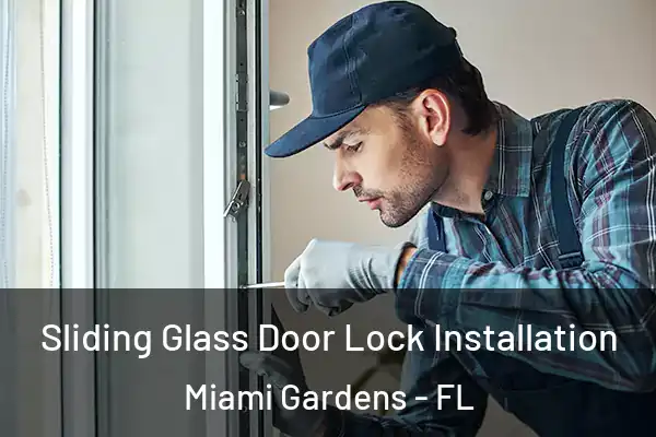 Sliding Glass Door Lock Installation Miami Gardens - FL