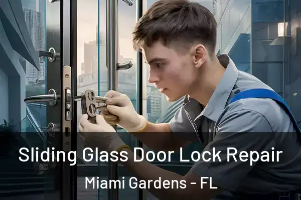  Sliding Glass Door Lock Repair Miami Gardens - FL