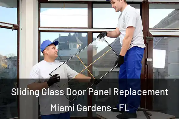 Sliding Glass Door Panel Replacement Miami Gardens - FL