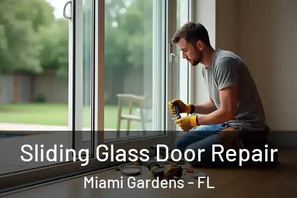  Sliding Glass Door Repair Miami Gardens - FL