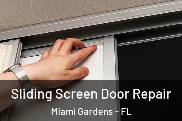 Sliding Screen Door Repair Miami Gardens - FL