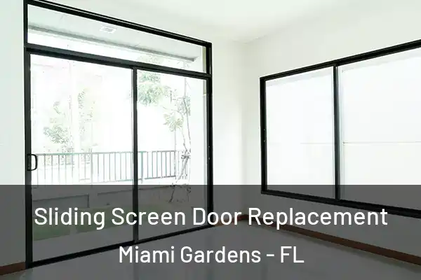  Sliding Screen Door Replacement Miami Gardens - FL