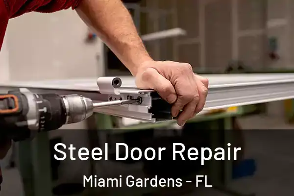 Steel Door Repair Miami Gardens - FL